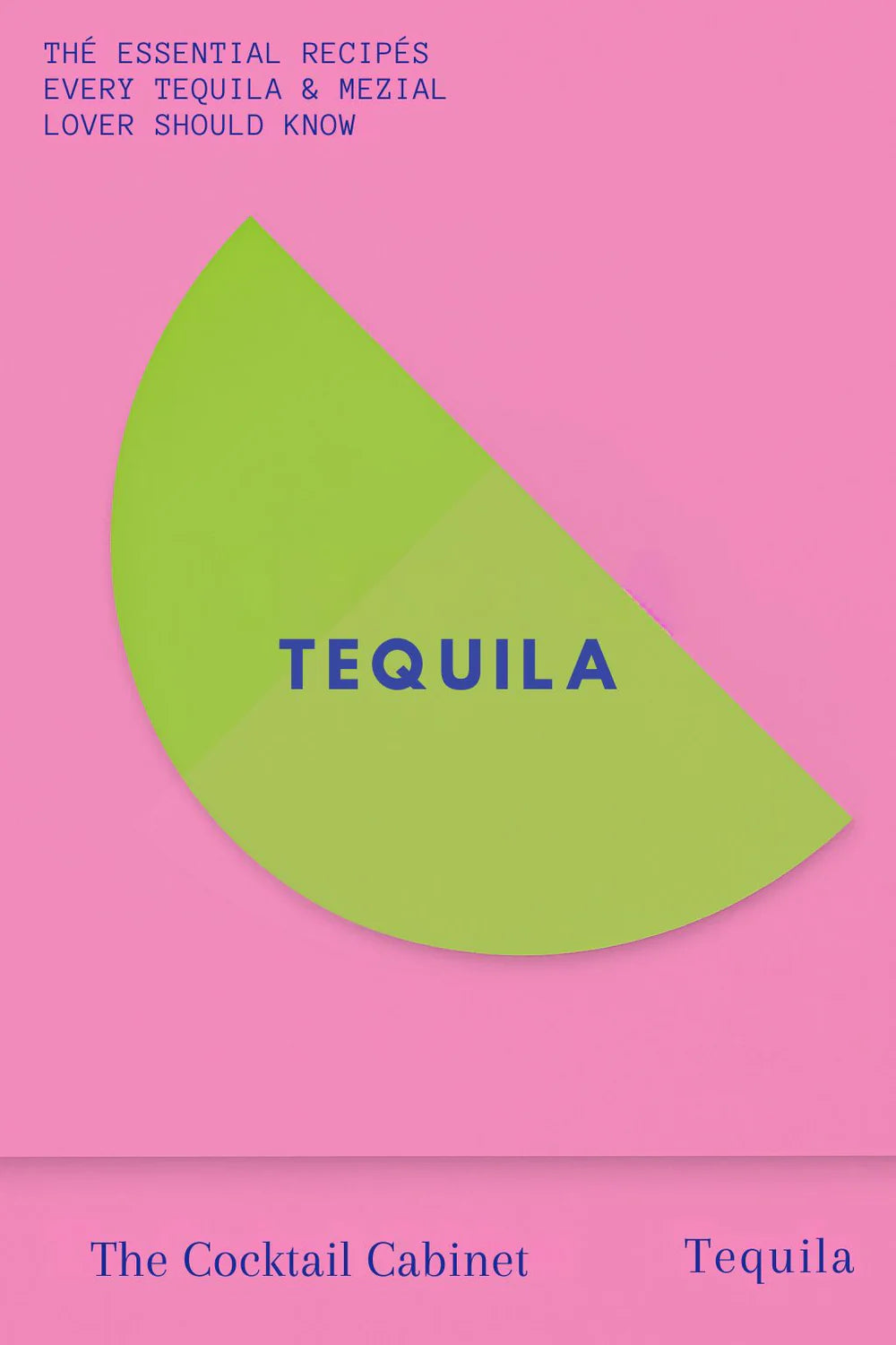 The Cocktail Cabinet: Tequila